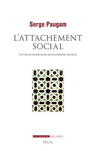 L'Attachement social: Formes et fondements de la solidarité humaine