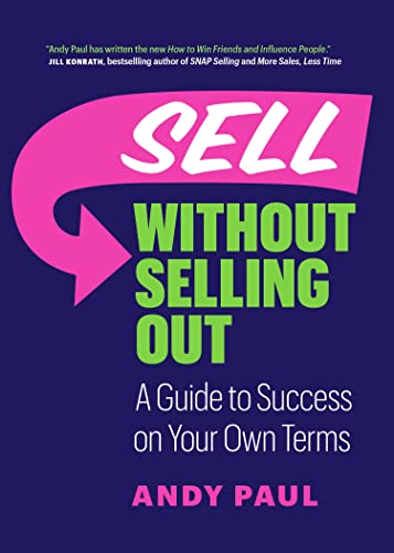 Sell Without Selling Out: A Guide to Success on Your Own Terms von Page Two Books, Inc.