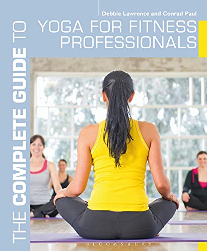 The Complete Guide to Yoga for Fitness Professionals (Complete Guides)