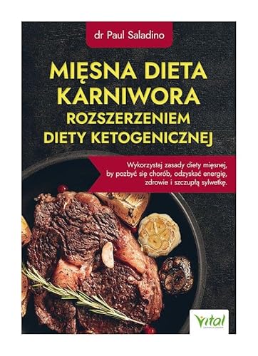 Mięsna dieta karniwora rozszerzeniem diety ketogenicznej von Vital