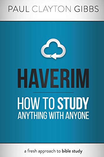 Haverim: How to Study Anything with Anyone (Ancient Trilogy) von Harris House Publishing