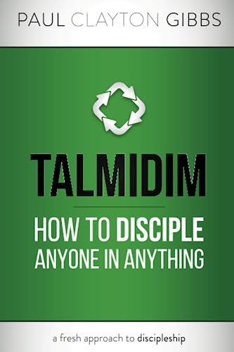 Talmidim: How to Disciple Anyone in Anything (Ancient Trilogy) von Harris House Publishing