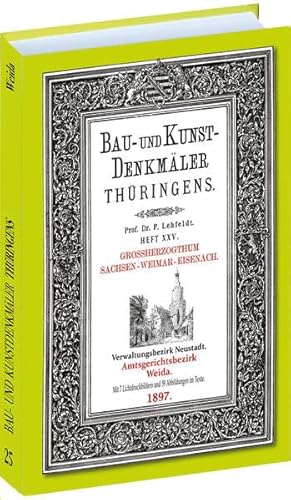 [HEFT 25] Bau- und Kunstdenkmäler Thüringens. Amtsgerichtsbezirk WEIDA 1897 von Rockstuhl Verlag