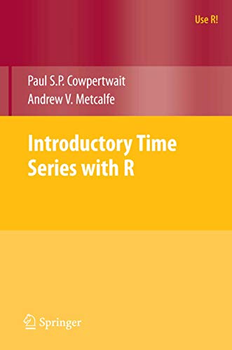 Introductory Time Series with R (Use R!) von Springer