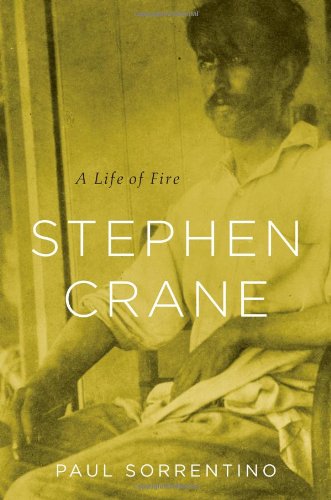 Stephen Crane - A Life of Fire von Harvard University Press