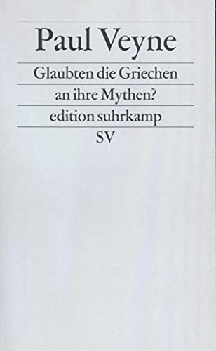 Glaubten die Griechen an ihre Mythen? edition suhrkamp SV