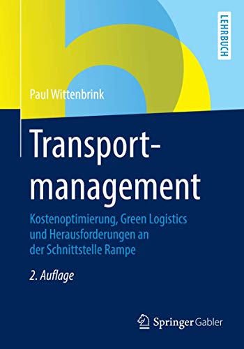 Transportmanagement: Kostenoptimierung, Green Logistics und Herausforderungen an der Schnittstelle Rampe