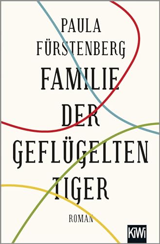 Familie der geflügelten Tiger: Roman von Kiepenheuer & Witsch GmbH