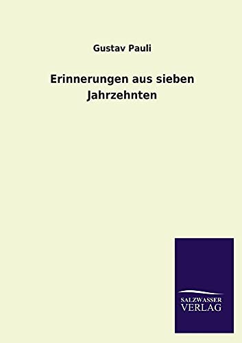 Erinnerungen aus sieben Jahrzehnten von Salzwasser-Verlag GmbH