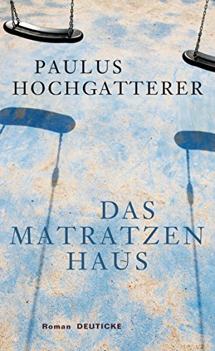 Das Matratzenhaus: Roman von Deuticke Verlag