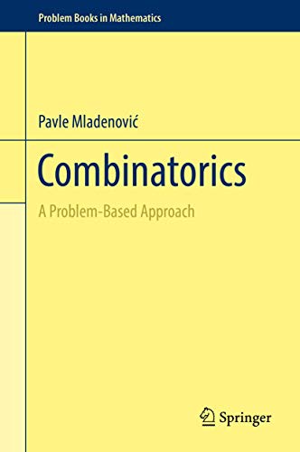 Combinatorics: A Problem-Based Approach (Problem Books in Mathematics) von Springer