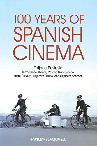 100 Years of Spanish Cinema von Wiley-Blackwell