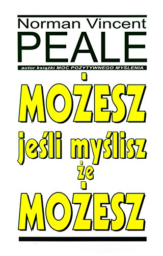 Możesz jeśli myslisz że możesz