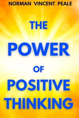 The Power of Positive Thinking: A Practical Guide to Mastering the Problems of Everyday Living von Adultbrain Publishing