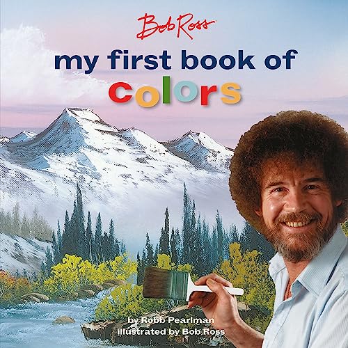 Bob Ross: My First Book of Colors (My First Bob Ross Books) von Running Press Kids