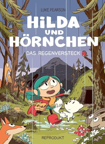 Hilda und Hörnchen: Das Regenversteck von Reprodukt