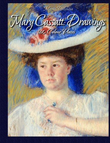 Mary Cassatt: Drawings 160 Colour Plates von CreateSpace Independent Publishing Platform