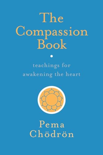 The Compassion Book: Teachings for Awakening the Heart von Shambhala