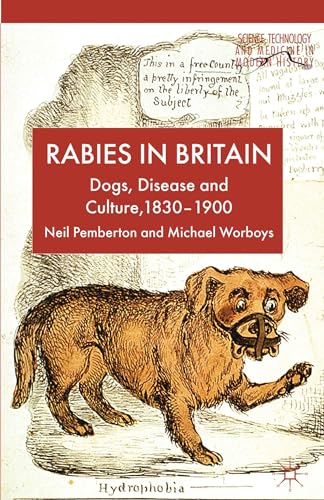 Rabies in Britain: Dogs, Disease and Culture, 1830-2000 (Science, Technology and Medicine in Modern History) von MACMILLAN