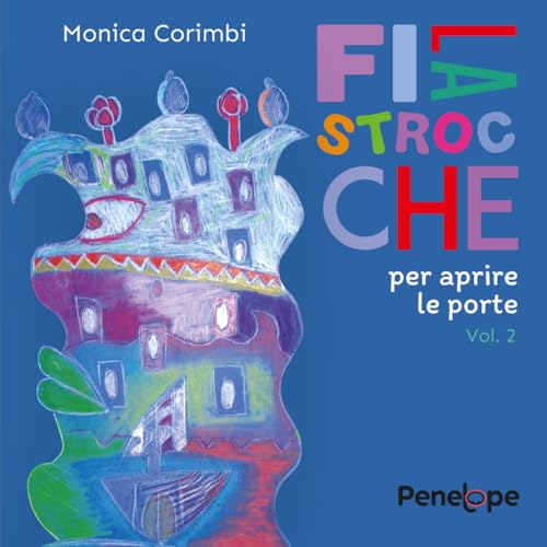 Filastrocche per aprire le porte Vol. 2: Filastrocche magiche per far accadere le cose von Independently published