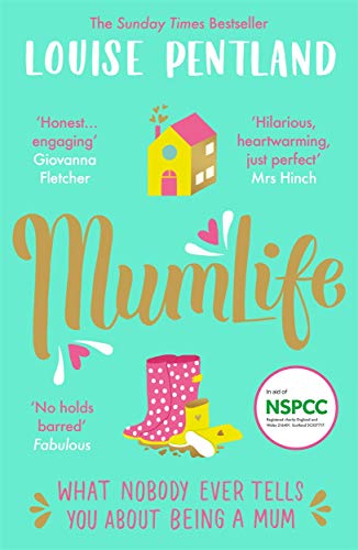 Mumlife: The Honest & Heartwarming Sunday Times Bestseller