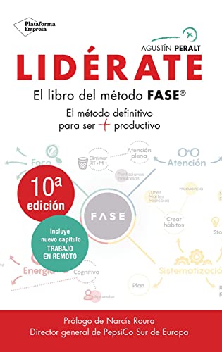 Lidérate: Método Fase: El método definitivo para ser más productivo