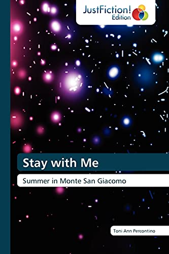 Stay with Me: Summer in Monte San Giacomo von Justfiction Edition