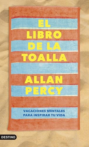 El libro de la toalla: Vacaciones mentales para inspirar tu vida (Imago Mundi) von Ediciones Destino