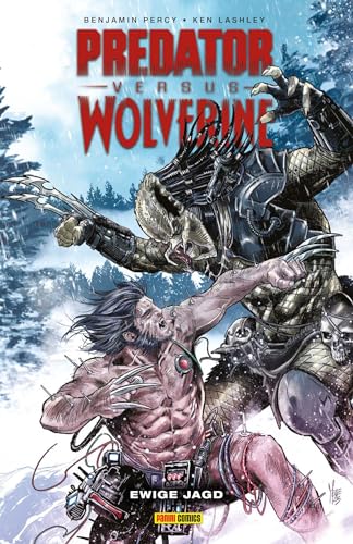 Predator vs. Wolverine: Bd. 1: Ewige Jagd von Panini Verlags GmbH