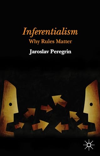 Inferentialism: Why Rules Matter von MACMILLAN