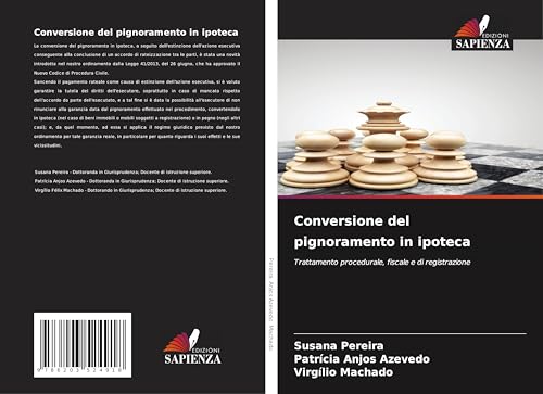 Conversione del pignoramento in ipoteca: Trattamento procedurale, fiscale e di registrazione von Edizioni Sapienza