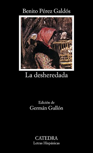 La desheredada (Letras Hispánicas)