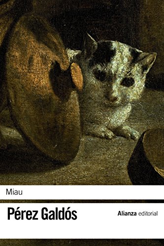Miau (El libro de bolsillo - Bibliotecas de autor - Biblioteca Pérez Galdós) von Alianza Editorial