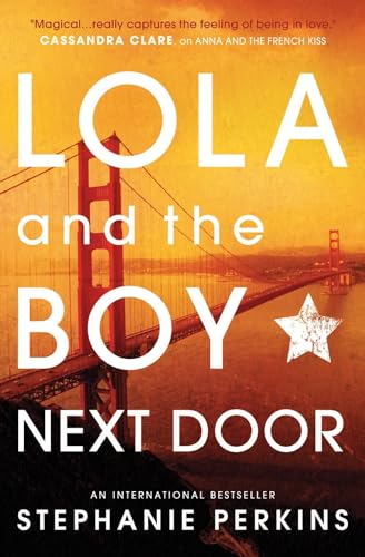 Lola and the Boy Next Door (Anna and the French Kiss)