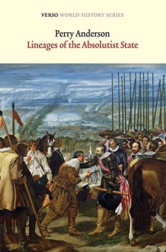 Lineages of the Absolutist State (Verso World History Series)