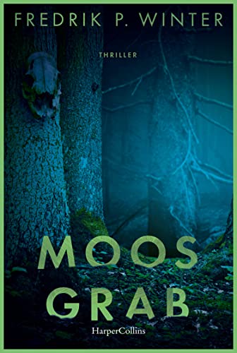 Moosgrab: Thriller von HarperCollins Taschenbuch