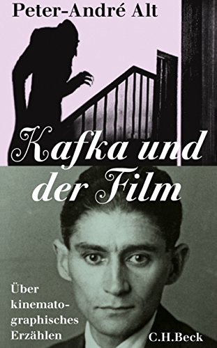 Kafka und der Film: Über kinematographisches Erzählen von Beck C. H.