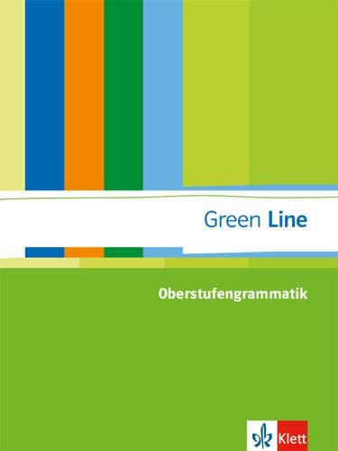 Green Line: Oberstufengrammatik Englisch. Gymnasium von Klett