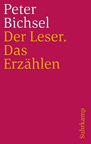 Der Leser. Das Erzählen: Frankfurter Poetik-Vorlesungen (suhrkamp taschenbuch)