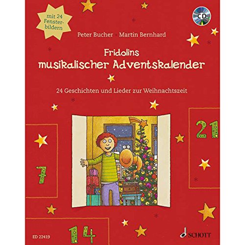 Fridolins musikalischer Adventskalender: 24 Geschichten und Lieder zur Weihnachtszeit