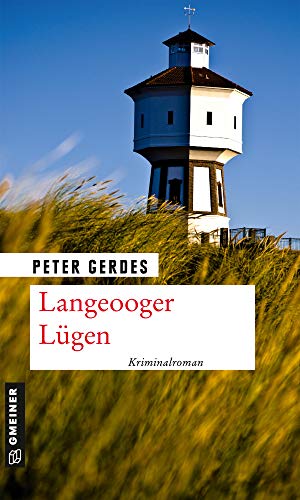 Langeooger Lügen (Kriminalromane im GMEINER-Verlag) (Hauptkommissar Stahnke)