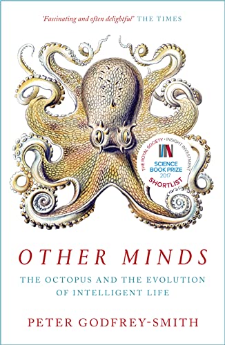 OTHER MINDS: The Octopus and the Evolution of Intelligent Life von William Collins