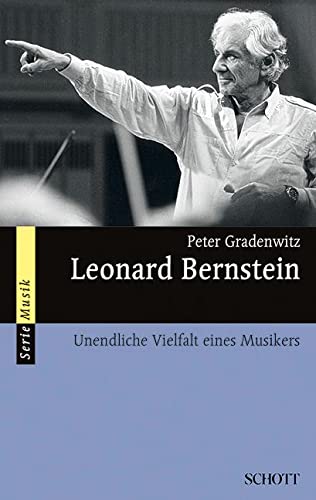 Leonard Bernstein: Unendliche Vielfalt eines Musikers (Serie Musik)