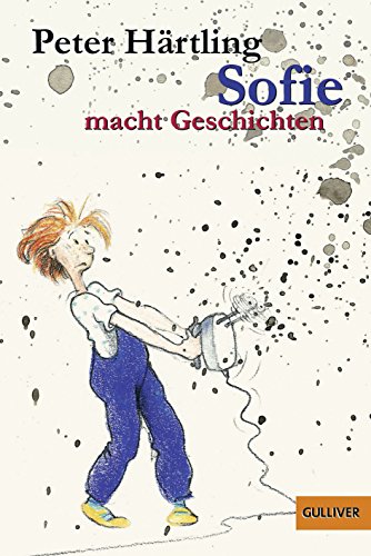 Sofie macht Geschichten: Ausgezeichnet mit dem Zürcher Kinderbuchpreis 'La vache qui lit' 1980 von Beltz