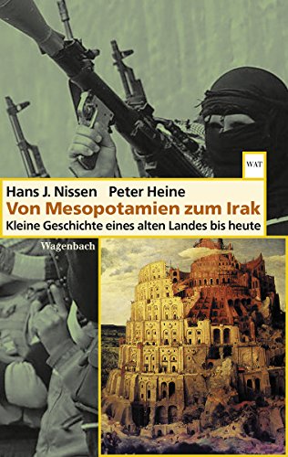 Von Mesopotamien zum Irak: Kleine Geschichte eines alten Landes bis heute (WAT)