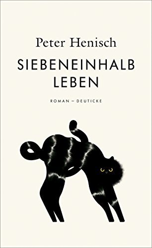 Siebeneinhalb Leben: Roman von Deuticke Verlag