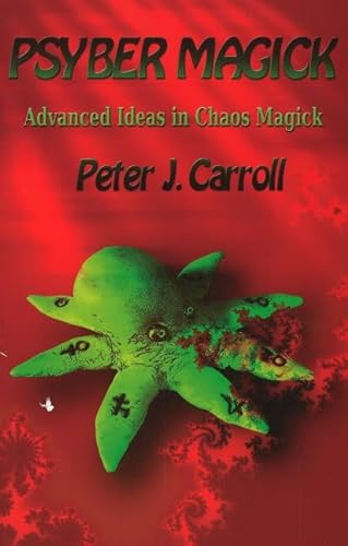 PsyberMagick: Advanced Ideas in Chaos Magick: Advanced Ideas in Chaos Magick: Revised Edition von Original Falcon Press, LLC, The