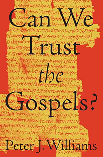 Can We Trust the Gospels? von Crossway Books