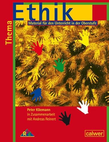 Thema: Ethik - Schülerheft: Material für den Unterricht in der Oberstufe: Schülerband (Thema: Mensch / Gott / Ethik) von Calwer Verlag GmbH