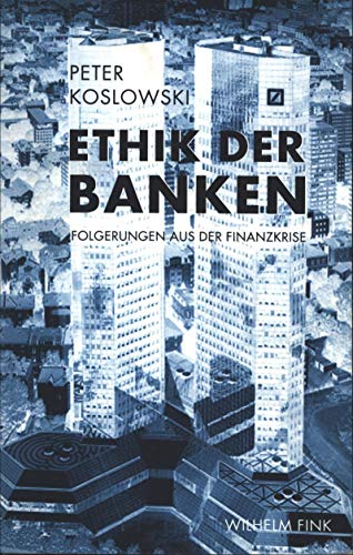 Ethik der Banken - Folgerungen aus der Finanzkrise